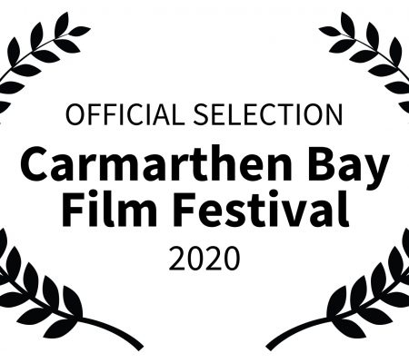 OFFICIAL SELECTION - Carmarthen Bay Film Festival - 2020